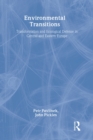Environmental Transitions : Transformation and Ecological Defense in Central and Eastern Europe - eBook