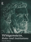 Wittgenstein, Rules and Institutions - eBook