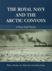 The Royal Navy and the Arctic Convoys : A Naval Staff History - eBook