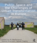 Public Space and the Challenges of Urban Transformation in Europe - eBook
