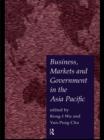 Business, Markets and Government in the Asia-Pacific : Competition Policy, Convergence and Pluralism - eBook