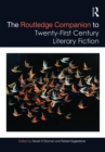 The Routledge Companion to Twenty-First Century Literary Fiction - eBook