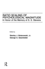 Ratio Scaling of Psychological Magnitude : In Honor of the Memory of S.s. Stevens - eBook