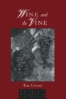 Wine and the Vine : An Historical Geography of Viticulture and the Wine Trade - eBook