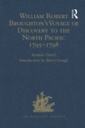 William Robert Broughton's Voyage of Discovery to the North Pacific 1795-1798 - eBook