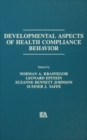 Developmental Aspects of Health Compliance Behavior - eBook