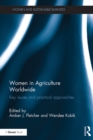 Women in Agriculture Worldwide : Key issues and practical approaches - eBook