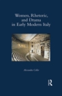 Women, Rhetoric, and Drama in Early Modern Italy - eBook