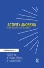 Activity Anorexia : Theory, Research, and Treatment - eBook