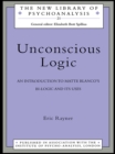 Unconscious Logic : An Introduction to Matte Blanco's Bi-Logic and Its Uses - eBook