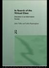 In Search of the Virtual Class : Education in an Information Society - eBook