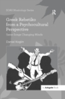 Greek Rebetiko from a Psychocultural Perspective : Same Songs Changing Minds - eBook