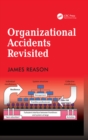 Organizational Accidents Revisited - eBook