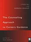The Counselling Approach to Careers Guidance - eBook