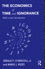 The Economics of Time and Ignorance : With a New Introduction - eBook