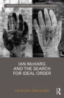 Ian McHarg and the Search for Ideal Order - eBook