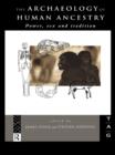 The Archaeology of Human Ancestry : Power, Sex and Tradition - eBook
