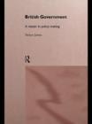 British Government : A Reader in Policy Making - eBook
