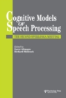 Cognitive Models Of Speech Processing : The Second Sperlonga Meeting - eBook