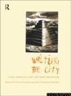 Writing the City : Eden, Babylon and the New Jerusalem - eBook