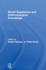 Social Experience and Anthropological Knowledge - eBook