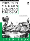 Themes in Modern European History 1780-1830 - eBook