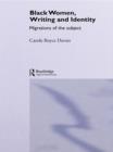 Black Women, Writing and Identity : Migrations of the Subject - eBook