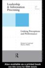 Leadership and Information Processing : Linking Perceptions and Performance - eBook