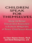 Children Speak For Themselves : Using The Kempe Interactional Assessment To Evaluate Allegations Of Parent- child sexual abuse - eBook