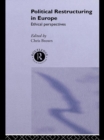 Political Restructuring in Europe : Ethical Perspectives - eBook