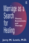 Marriage A Search For Healing - eBook