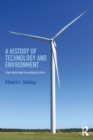 A History of Technology and Environment : From stone tools to ecological crisis - eBook
