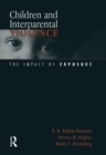 Children and Interparental Violence : The Impact of Exposure - eBook