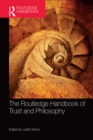 The Routledge Handbook of Trust and Philosophy - eBook