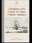 Diversity and Unity in Early North America - eBook