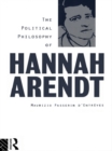 The Political Philosophy of Hannah Arendt - eBook