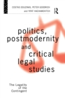 Politics, Postmodernity and Critical Legal Studies : The Legality of the Contingent - eBook