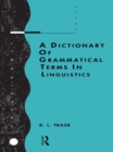 A Dictionary of Grammatical Terms in Linguistics - eBook