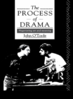 The Process of Drama : Negotiating Art and Meaning - eBook