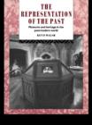 The Representation of the Past : Museums and Heritage in the Post-Modern World - eBook