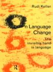 On Language Change : The Invisible Hand in Language - eBook
