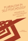 Progress in Self Psychology, V. 15 : Pluralism in Self Psychology - eBook