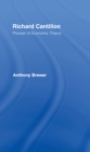 Richard Cantillon : Pioneer of Economic Theory - eBook