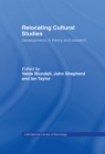 Relocating Cultural Studies : Developments in Theory and Research - eBook