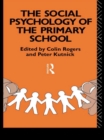 The Social Psychology of the Primary School - eBook