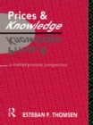 Prices and Knowledge : A Market-Process Perspective - eBook