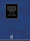 Power and Politics in Old Regime France, 1720-1745 - eBook