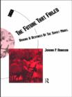 The Future That Failed : Origins and Destinies of the Soviet Model - eBook