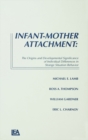 Infant-Mother Attachment : The Origins and Developmental Significance of Individual Differences in Strange Situation Behavior - eBook