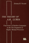 The theory of A.r. Luria : Functions of Spoken Language in the Development of Higher Mental Processes - eBook